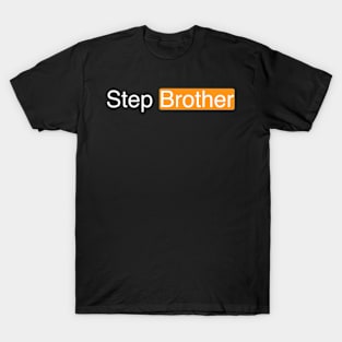 Step Brother T-Shirt